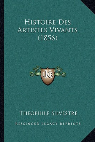 Carte Histoire Des Artistes Vivants (1856) Theophile Silvestre