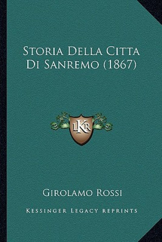 Book Storia Della Citta Di Sanremo (1867) Girolamo Rossi