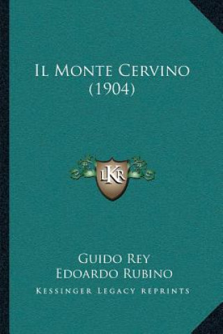 Boek Il Monte Cervino (1904) Guido Rey