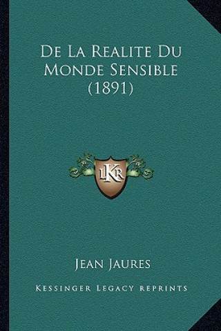 Kniha De La Realite Du Monde Sensible (1891) Jean Jaures