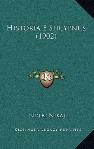 Kniha Historia E Shcypniis (1902) Ndoc Nikaj