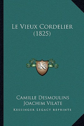 Kniha Le Vieux Cordelier (1825) Camille Desmoulins