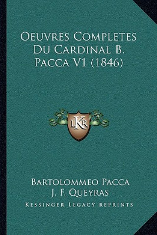 Kniha Oeuvres Completes Du Cardinal B. Pacca V1 (1846) Bartolommeo Pacca