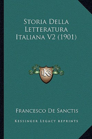 Kniha Storia Della Letteratura Italiana V2 (1901) Francesco De Sanctis