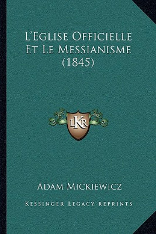 Kniha L'Eglise Officielle Et Le Messianisme (1845) Adam Mickiewicz