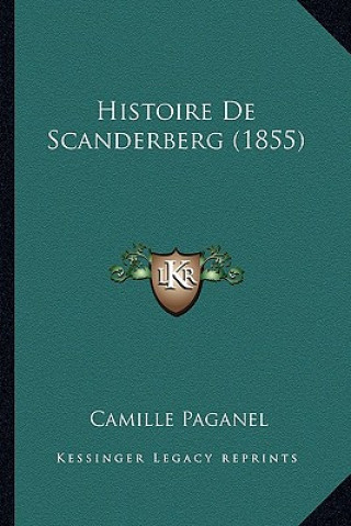 Buch Histoire De Scanderberg (1855) Camille Paganel