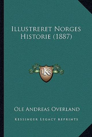 Carte Illustreret Norges Historie (1887) Ole Andreas Overland