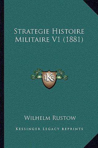 Carte Strategie Histoire Militaire V1 (1881) Wilhelm Rustow