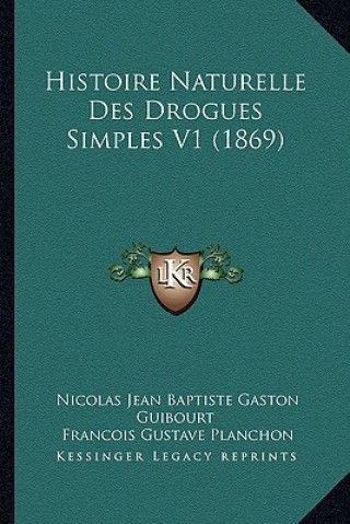Carte Histoire Naturelle Des Drogues Simples V1 (1869) Nicolas Jean Baptiste Gaston Guibourt
