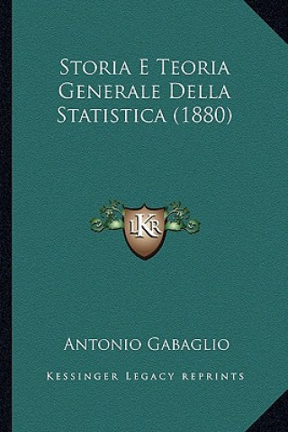 Carte Storia E Teoria Generale Della Statistica (1880) Antonio Gabaglio