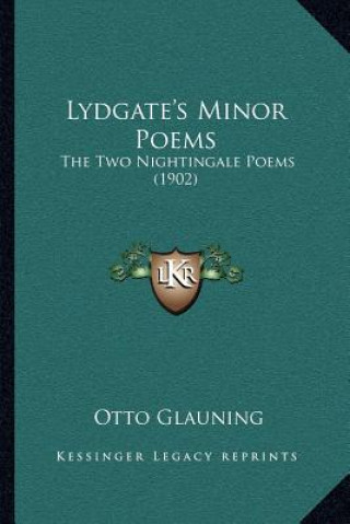 Kniha Lydgate's Minor Poems: The Two Nightingale Poems (1902) Otto Glauning