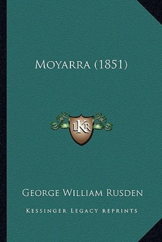 Buch Moyarra (1851) George William Rusden