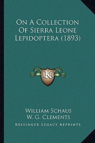 Book On A Collection Of Sierra Leone Lepidoptera (1893) William Schaus