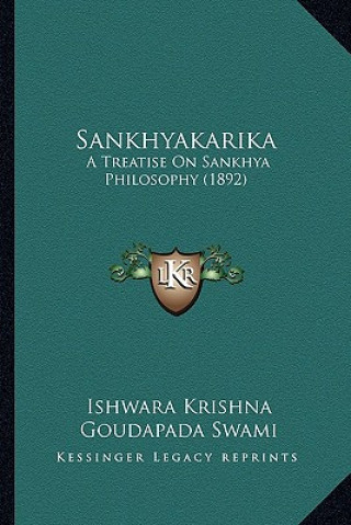 Könyv Sankhyakarika: A Treatise On Sankhya Philosophy (1892) Ishwara Krishna