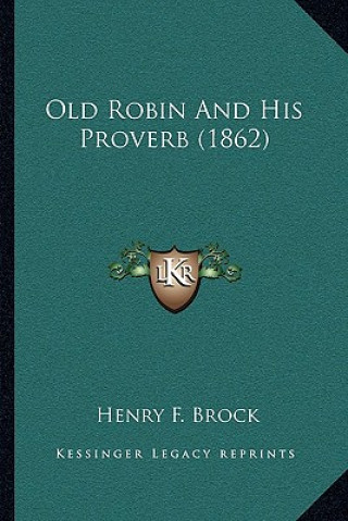 Książka Old Robin And His Proverb (1862) Henry F. Brock