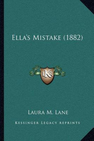 Książka Ella's Mistake (1882) Laura M. Lane