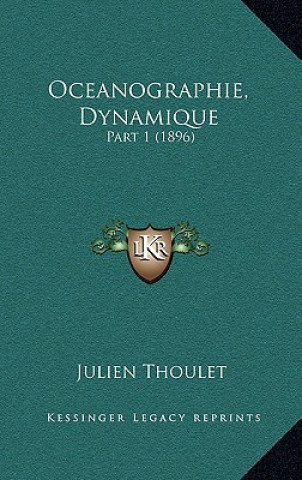 Carte Oceanographie, Dynamique: Part 1 (1896) Julien Thoulet