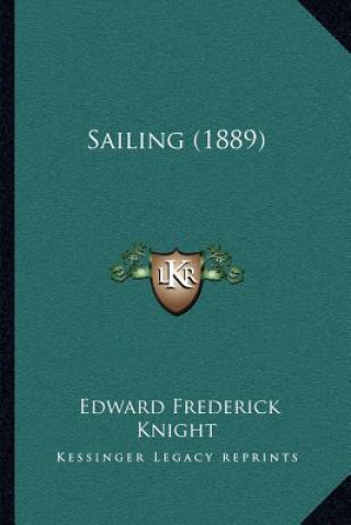 Buch Sailing (1889) Edward Frederick Knight