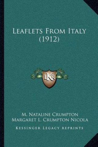 Книга Leaflets From Italy (1912) M. Nataline Crumpton
