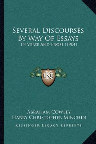 Kniha Several Discourses By Way Of Essays: In Verse And Prose (1904) Abraham Cowley