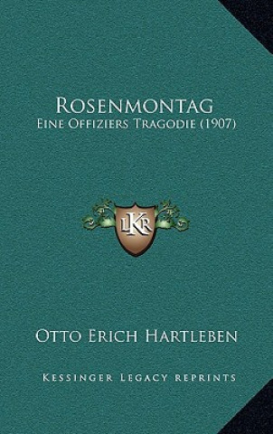 Книга Rosenmontag: Eine Offiziers Tragodie (1907) Otto Erich Hartleben