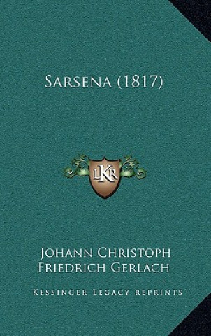 Buch Sarsena (1817) Johann Christoph Friedrich Gerlach