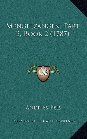 Libro Mengelzangen, Part 2, Book 2 (1787) Andries Pels