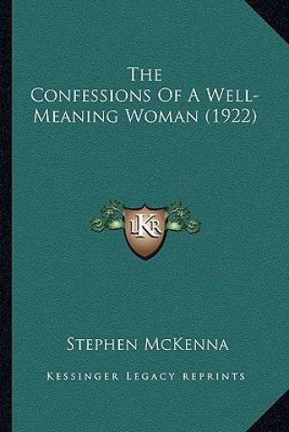 Book The Confessions Of A Well-Meaning Woman (1922) Stephen McKenna