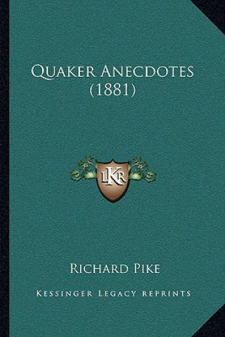 Livro Quaker Anecdotes (1881) Richard Pike
