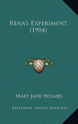 Kniha Rena's Experiment (1904) Mary Jane Holmes