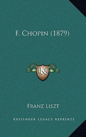 Buch F. Chopin (1879) Franz Liszt