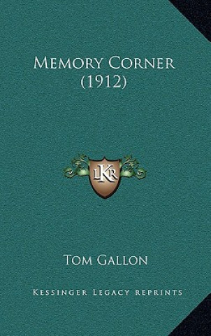 Book Memory Corner (1912) Tom Gallon