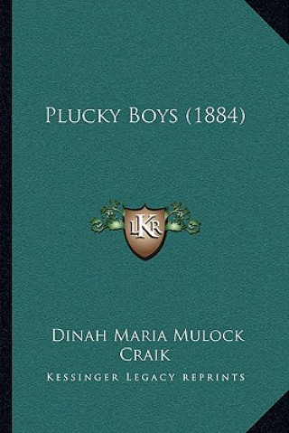Книга Plucky Boys (1884) Dinah Maria Mulock Craik