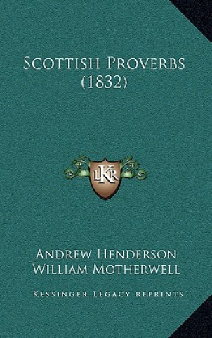 Book Scottish Proverbs (1832) Andrew Henderson