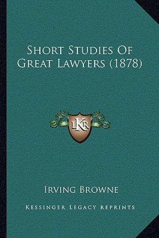 Livre Short Studies Of Great Lawyers (1878) Irving Browne