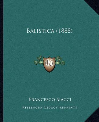 Carte Balistica (1888) Francesco Siacci