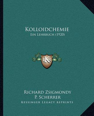 Kniha Kolloidchemie: Ein Lehrbuch (1920) Richard Zsigmondy