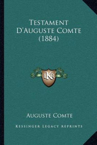 Knjiga Testament D'Auguste Comte (1884) Auguste Comte