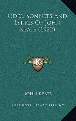 Kniha Odes, Sonnets And Lyrics Of John Keats (1922) John Keats