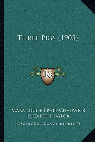 Buch Three Pigs (1905) Mara Louise Pratt-Chadwick