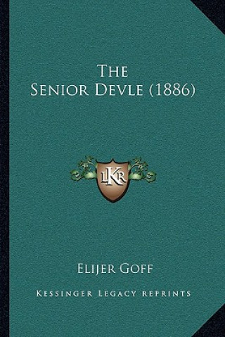 Boek The Senior Devle (1886) Elijer Goff