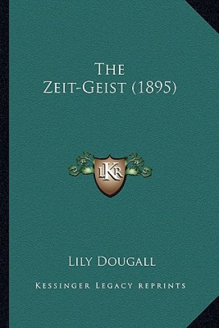 Livre The Zeit-Geist (1895) Lily Dougall