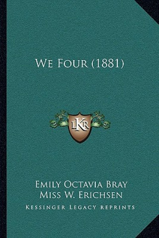 Libro We Four (1881) Emily Octavia Bray