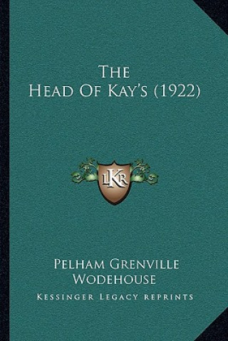 Kniha The Head of Kay's Pelham Grenville Wodehouse