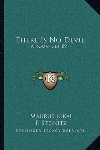 Knjiga There Is No Devil: A Romance (1891) Maurus Jokai