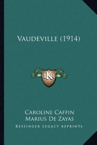 Kniha Vaudeville (1914) Caroline Caffin