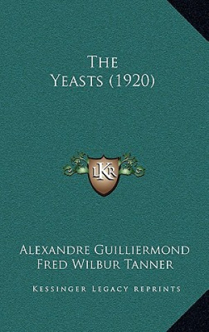 Kniha The Yeasts (1920) Alexandre Guilliermond