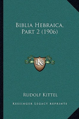 Könyv Biblia Hebraica, Part 2 (1906) Rudolf Kittel
