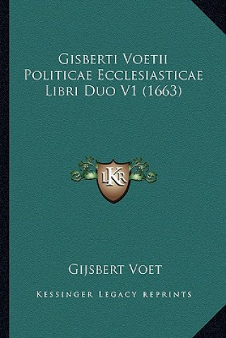 Carte Gisberti Voetii Politicae Ecclesiasticae Libri Duo V1 (1663) Gijsbert Voet
