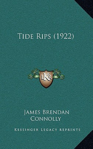 Boek Tide Rips (1922) James Brendan Connolly